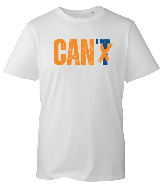 Don't be a Can't White T-Shirt